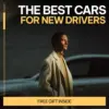 The Best Cars for New Drivers to Handle with Ease | Beginner-Friendly eBook Guide to Easy Cars for New Drivers to Handle