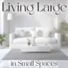 113406-ac8dc7.webp Living Large in Small Spaces | Smart Home Design Guide for Limited Space | Digital Download eBook for Small Apartments, Tiny Homes & Minimalist Living — Learn What to Do When Home Space Is Limited