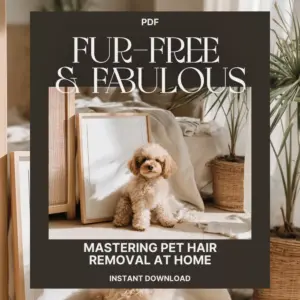 113431-6c25c8.webp Fur-Free & Fabulous: Mastering Pet Hair Removal at Home | Ultimate Guide on How to Remove Pet Hair from Furniture | Digital Download eBook for Pet Owners