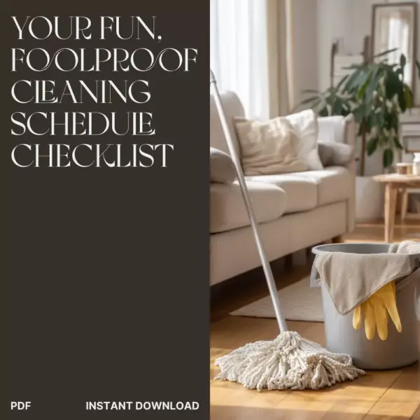 113477-f8562a.webp Your Fun, Foolproof Cleaning Schedule Checklist | Printable & Digital Home Organization Guide for Busy People | Learn How to Create a Cleaning Schedule That Works