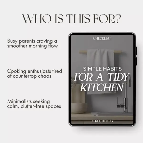 Simple Habits for a Tidy Kitchen Checklist | Digital Download for Busy Homeowners | Kitchen Organization Guide with what simple hacks keep counters clear