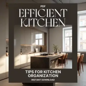 113560-0ef9e1.webp Organized and Efficient Kitchen | Digital Guide for Home Cooks | Tips for Kitchen Organization, Layout Planning & Smart Storage Solutions