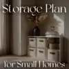 Designing a Storage Plan for Small Homes | eBook Guide for Smart Space Design | How to Design a Storage Plan for Small Homes