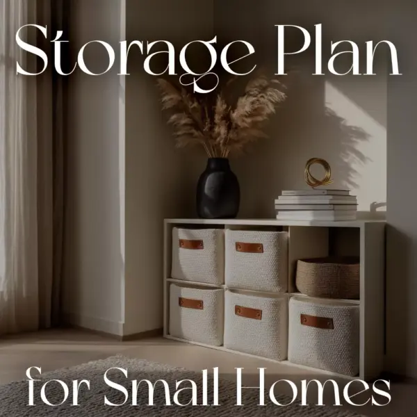 Designing a Storage Plan for Small Homes | eBook Guide for Smart Space Design | How to Design a Storage Plan for Small Homes