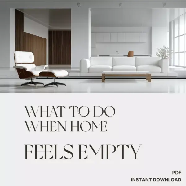 113599-afa25b.webp What to Do When Home Feels Empty | Cozy Living eBook | Emotional Wellness & Home Inspiration Guide for Creating a Warm, Inviting Space