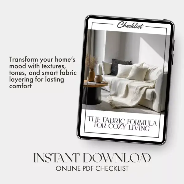 113668-204612.webp The Fabric Formula for Cozy Living | Printable Home Décor Checklist | Digital Download Guide for the Best Way to Use Fabrics for Cozy Home Styling