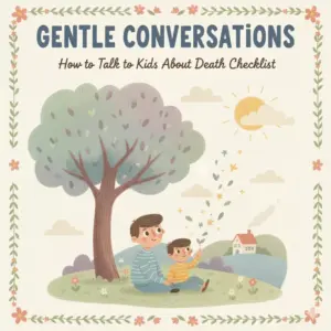 113719-ad0ce9.webp Gentle Conversations: How to Talk to Kids About Death Checklist | Digital Download Guide for Parents | How to Talk to Kids About Death Gently