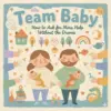 113747-1498a6.webp Team Baby: How to Ask for More Help Without the Drama | Parenting Communication Ebook on How to Ask Partner for More Help