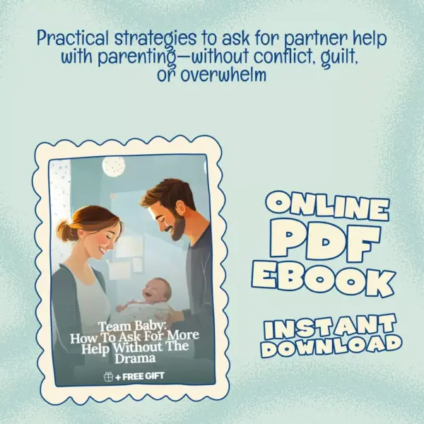 113747-7ae627.webp Team Baby: How to Ask for More Help Without the Drama | Parenting Communication Ebook on How to Ask Partner for More Help
