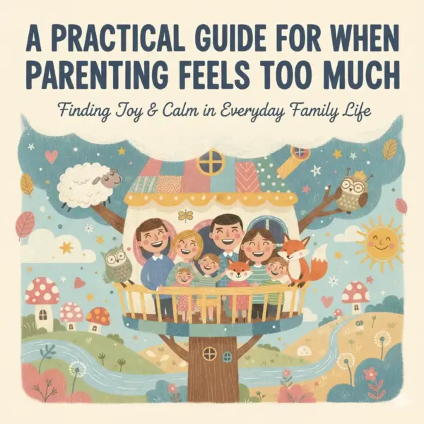 113908-08940b.webp A Practical Guide for When Parenting Feels Too Much | Digital Parenting Guide | What to Do When Overwhelmed with Parenting