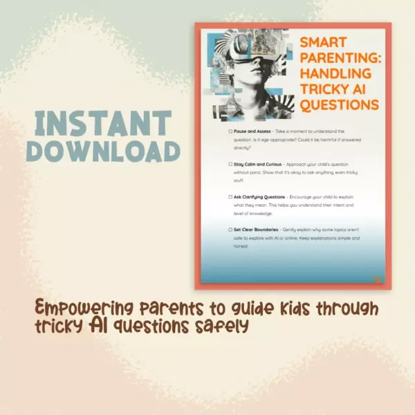 113922-674645.webp Smart Parenting: Handling Tricky AI Questions | Digital Download Checklist for Parents | What to Do When Child Asks AI Unsafe Questions | Gentle Guidance for Tech-Savvy Families