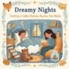 Dreamy Nights: Crafting a Toddler Bedtime Routine That Works | How to Create Bedtime Routine for Toddlers | Gentle Sleep Training eBook for Parents
